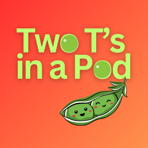 Two T's in a Pod