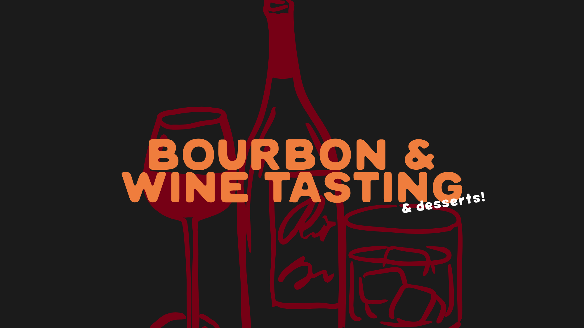 Bourbon &amp; Wine Tasting