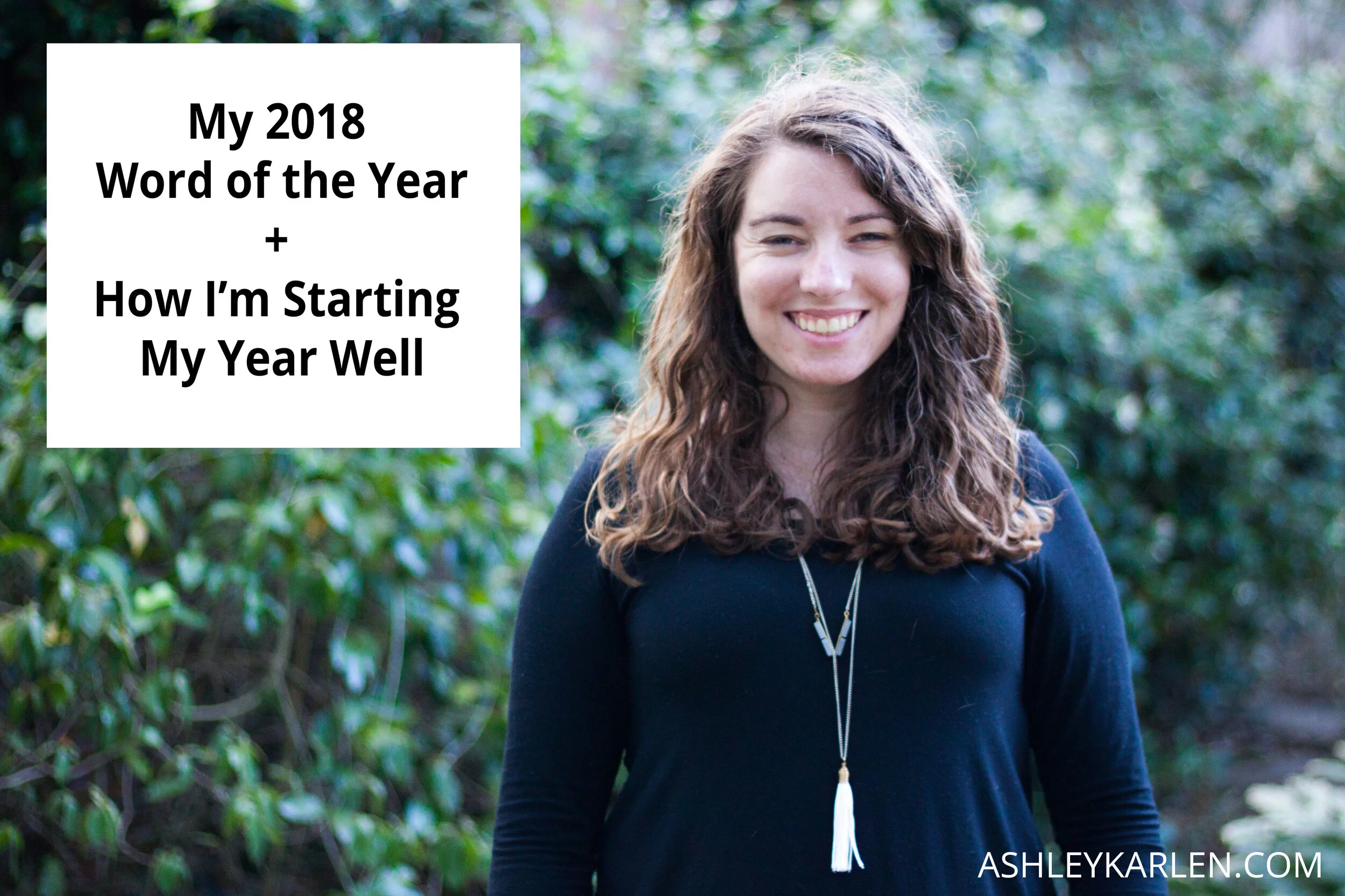 My 2018 Word of the Year + How I'm Starting My Year Well