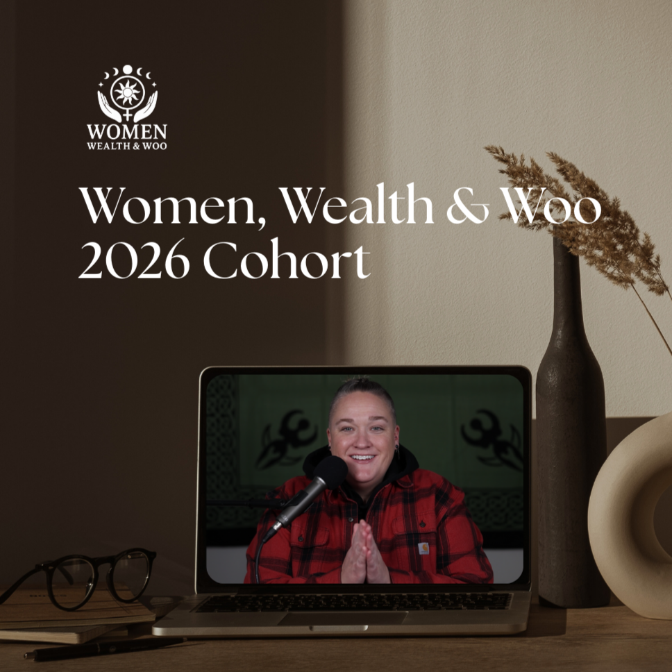 Women, Wealth & Woo 8 Week Cohort