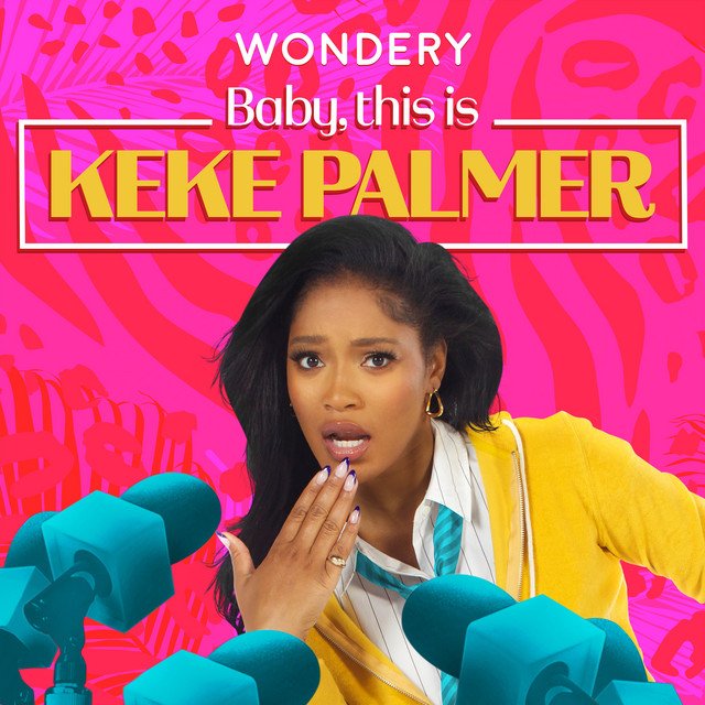 Baby, This Is Keke Palmer | Wondery