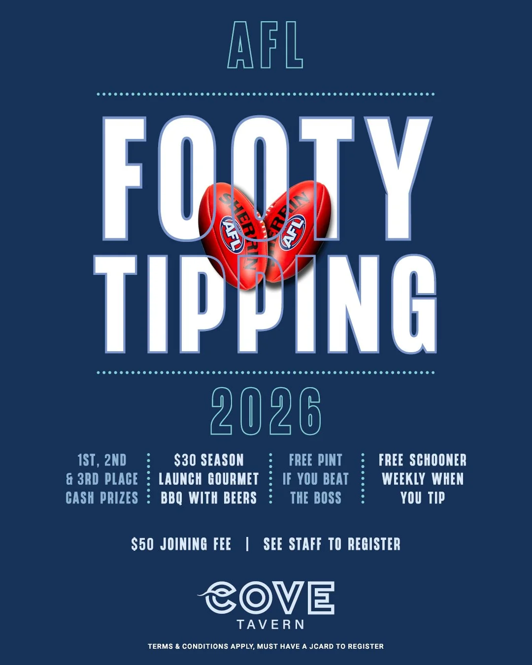 It's that time of the year again! 

Sign up for our footy tipping comp to enjoy these exclusive benefits:

- Invite to the season launch gourmet BBQ ($30pp)
- Cash prizes for top three tippers at the end of the season
- FREE schooner every week when 