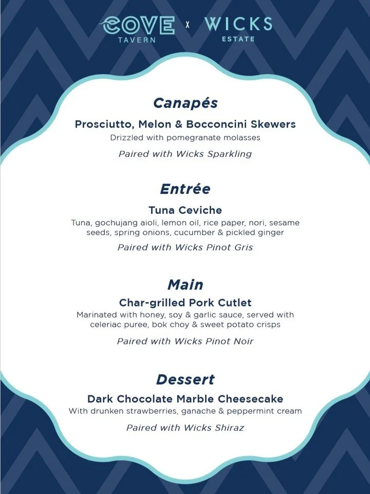 Introducing the Cove x Wicks Estate Wine Dinner Menu.

Join us for an evening of expertly paired food and wine featuring four courses and four premium Wicks Estate wines.

June 24 | 6:30pm | $79pp | Book now: https://bit.ly/4tIfedS