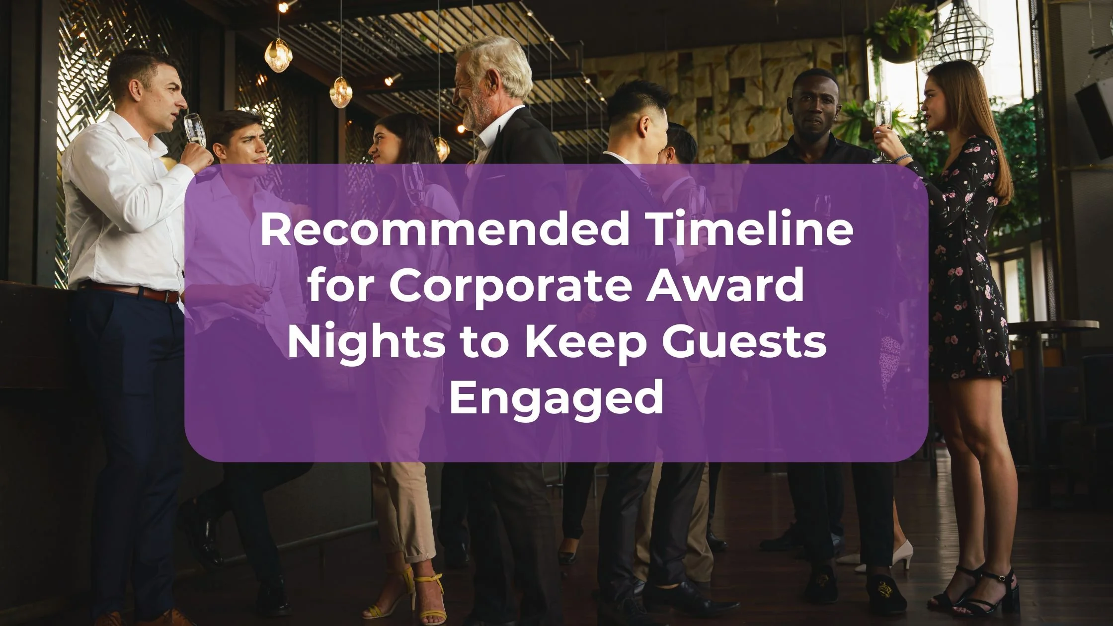 Recommended Timeline for Corporate Award Nights to Keep Guests Engaged