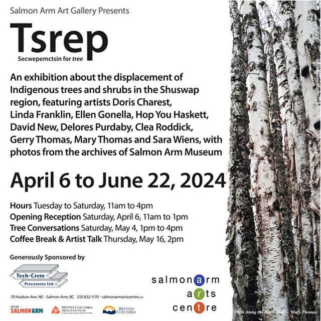 Meaning &ldquo;tree&rdquo; in Secwepemctsin, Tsrep is an exhibition focused on examining the displacement of Indigenous trees and shrubs in the Shuswap region.

The opening will be held from 11am until 1pm, with opening remarks at 11:30am. 
Enjoy lig