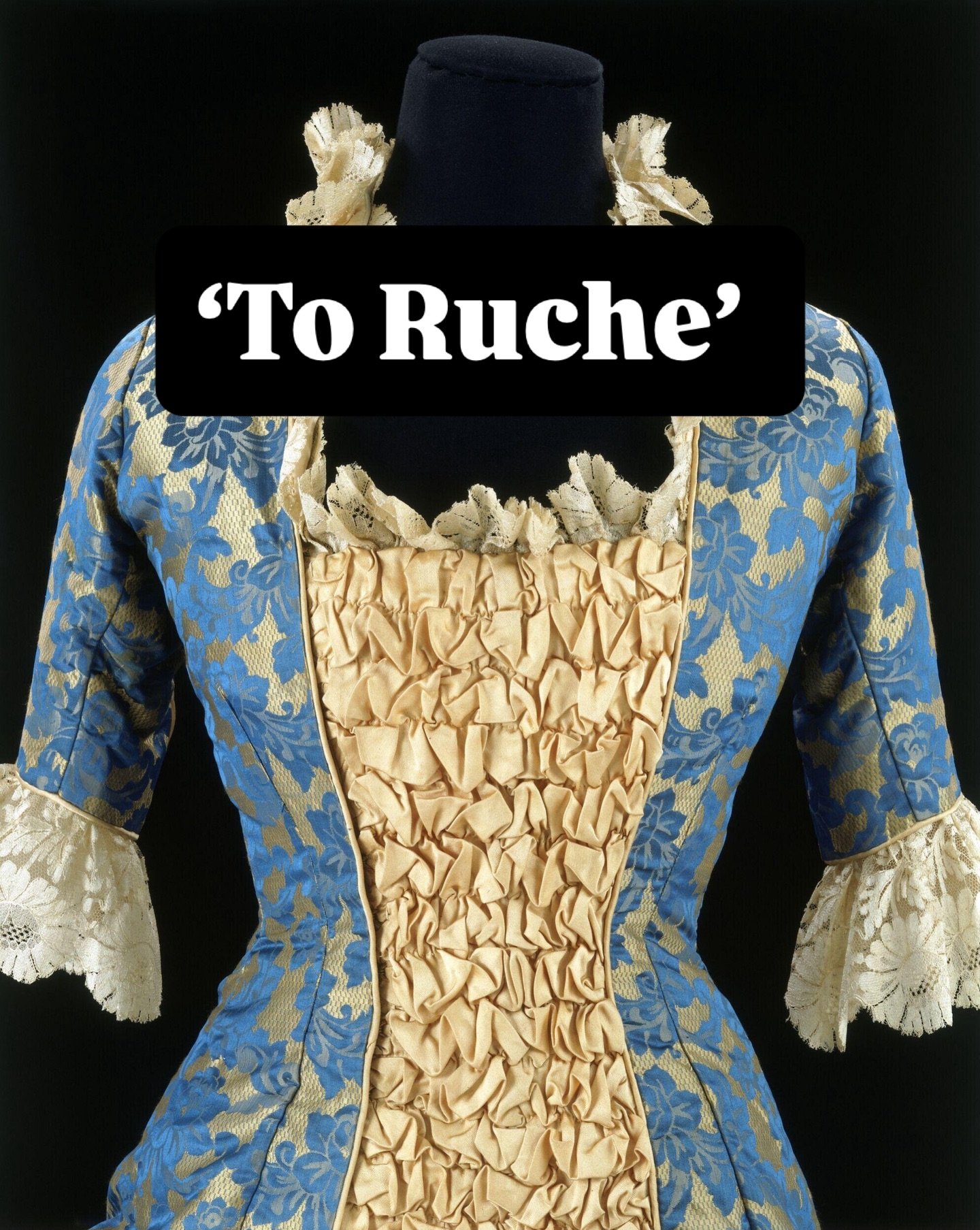 Ruching might sound like a very Victorian flourish, but the practice is older than you might think. For, although the verb &ldquo;to ruche&rdquo; seems to have first appeared in the 1860s, the technique itself has a much longer history. 

By the eigh
