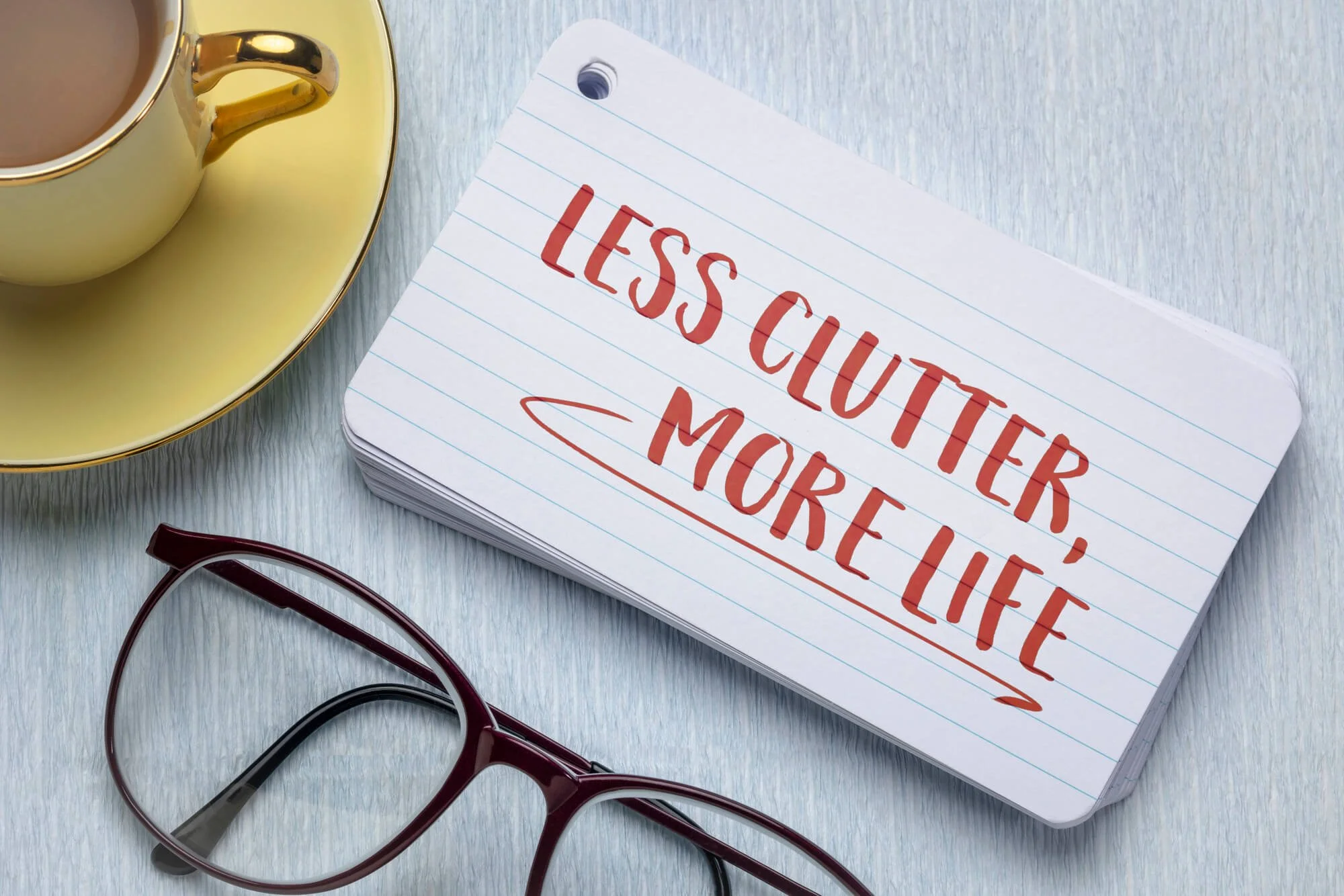 Less clutter, more life