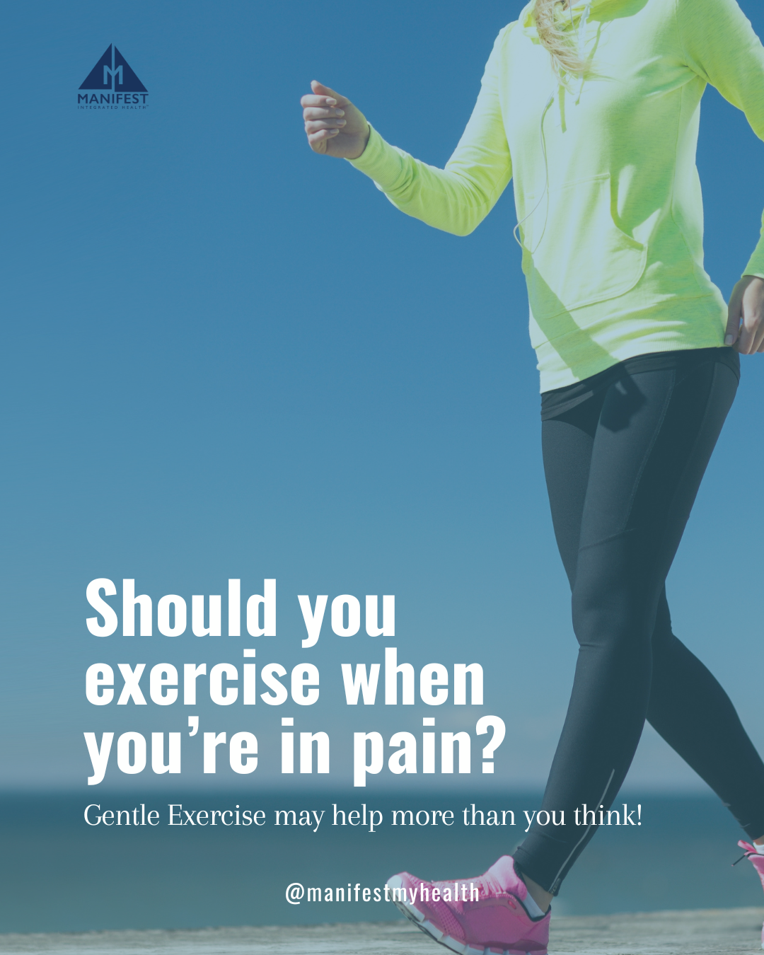 Should You Move When You’re in Pain? | Manifest Integrated Health ...