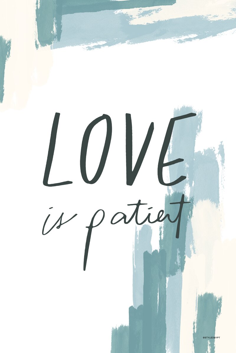 Love is Patient (Blue)