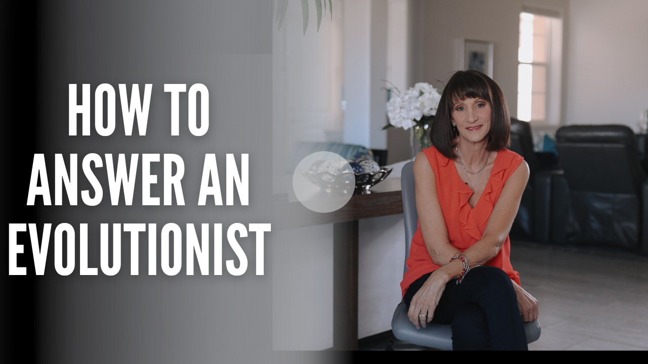 How to answer an evolutionist