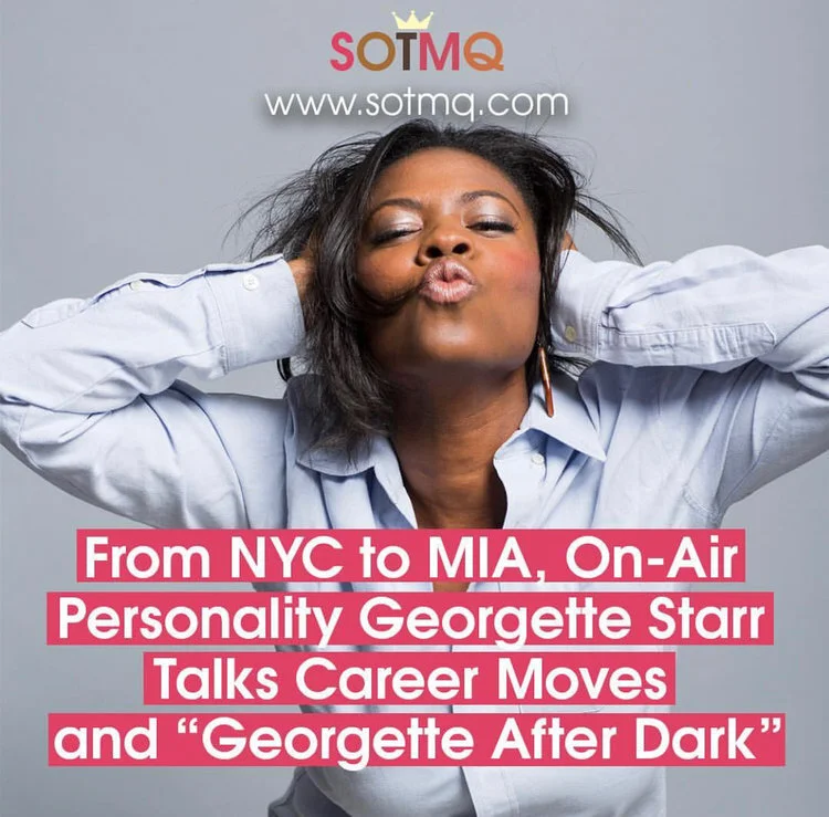 FEATURE: SOTMQ From NYC to MIA...I Talk Career Moves & Georgette After Dark