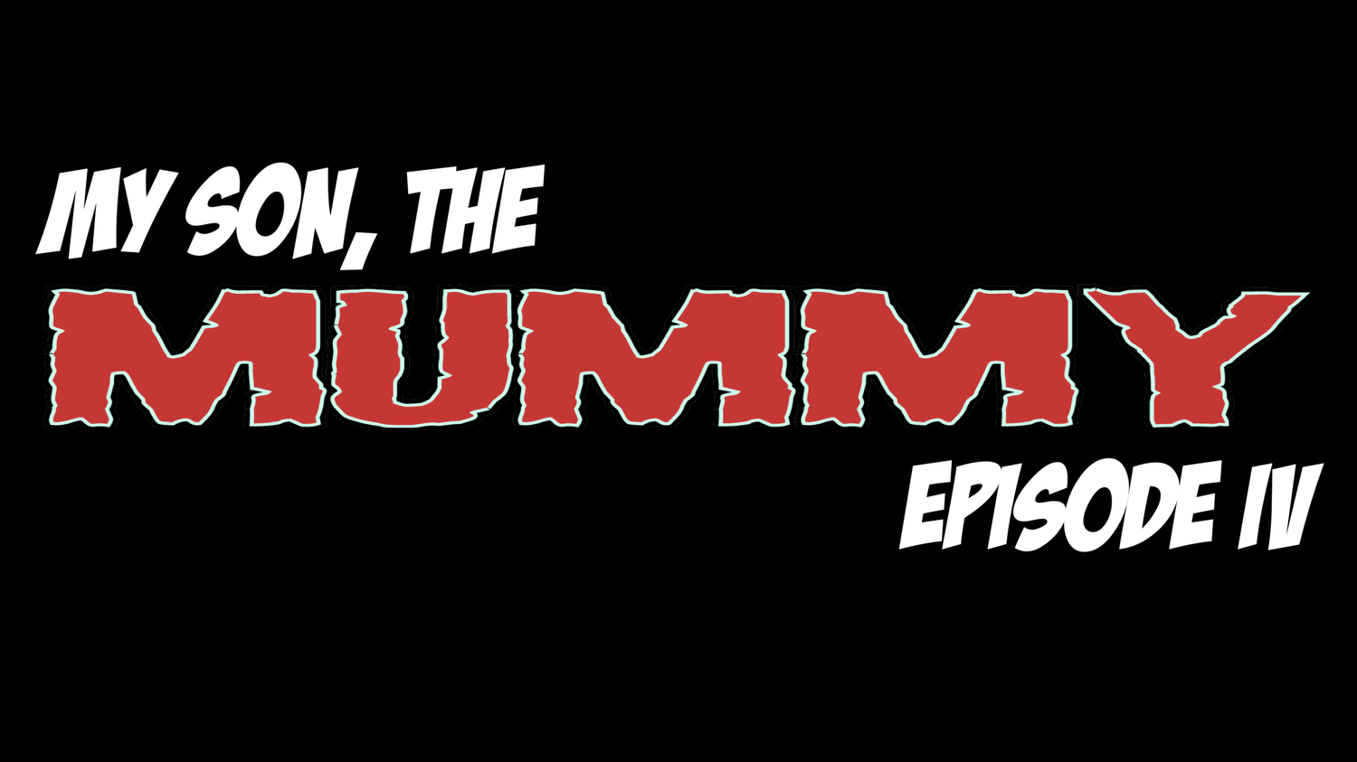 My Son, the Mummy