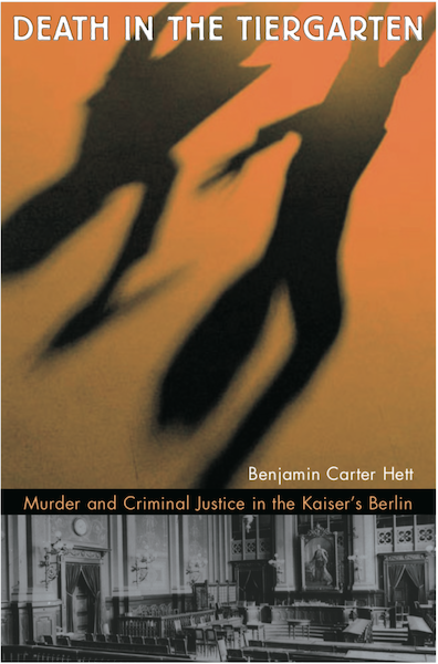 Death In The Tiergarten by Benjamin Carter Hett