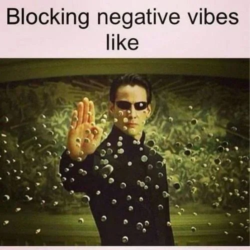 blocking-negative-vibes.jpg