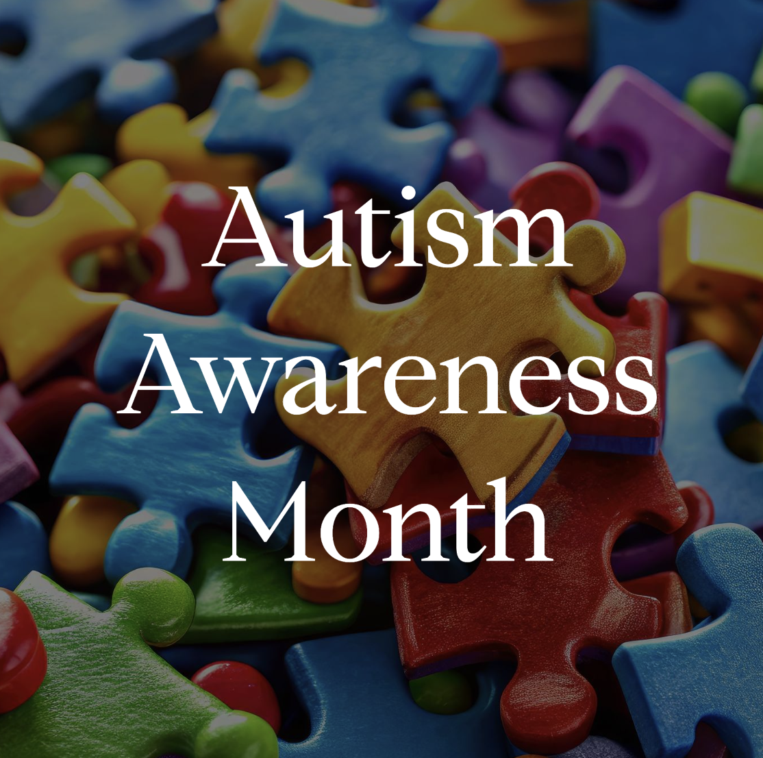 Autism Awareness Month