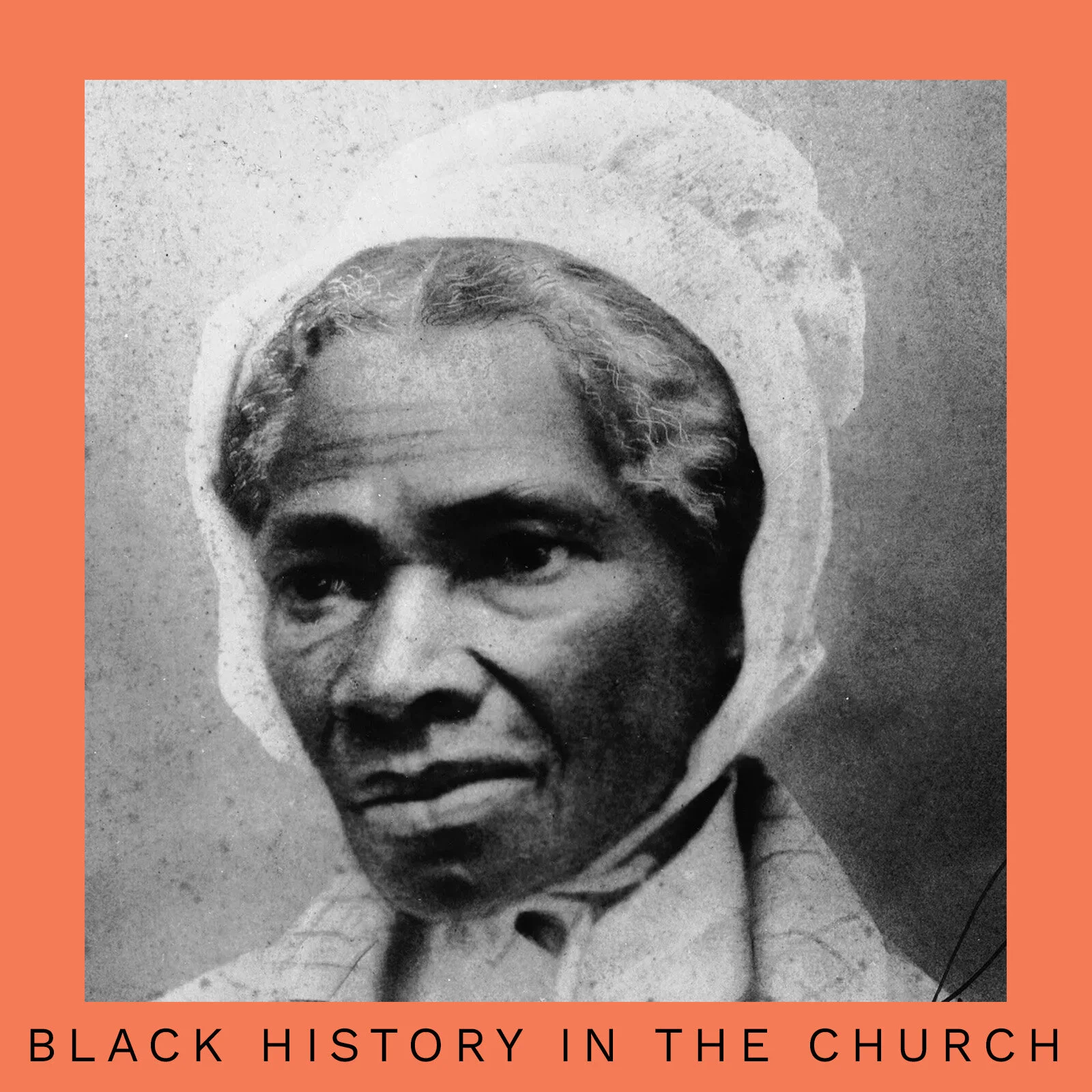 Black History in the Church · Sojourner Truth