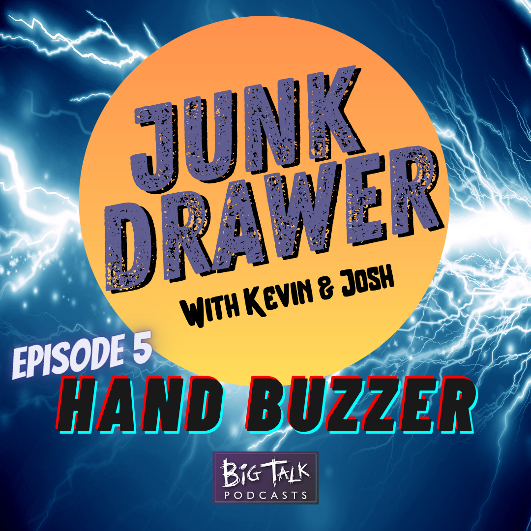 Episode 05: HAND BUZZER
