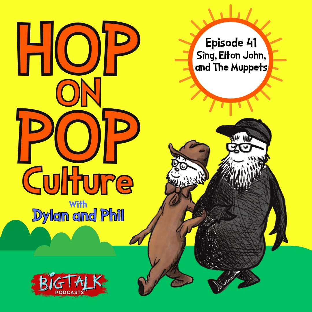 Episode 41: Sing, Elton John, and The Muppets