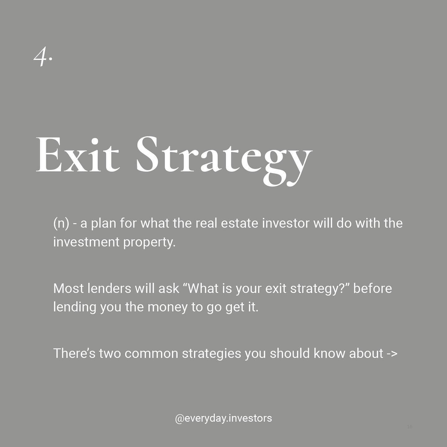 ⁣📚This is some of the vocab and real estate jargon you&rsquo;ll need in the field. This weeks vocabulary word is EXIT STRATEGY. 

Most lenders will ask an investor, &ldquo;What is your exit strategy 🤔 ?&rdquo; before lending on a property. This wou