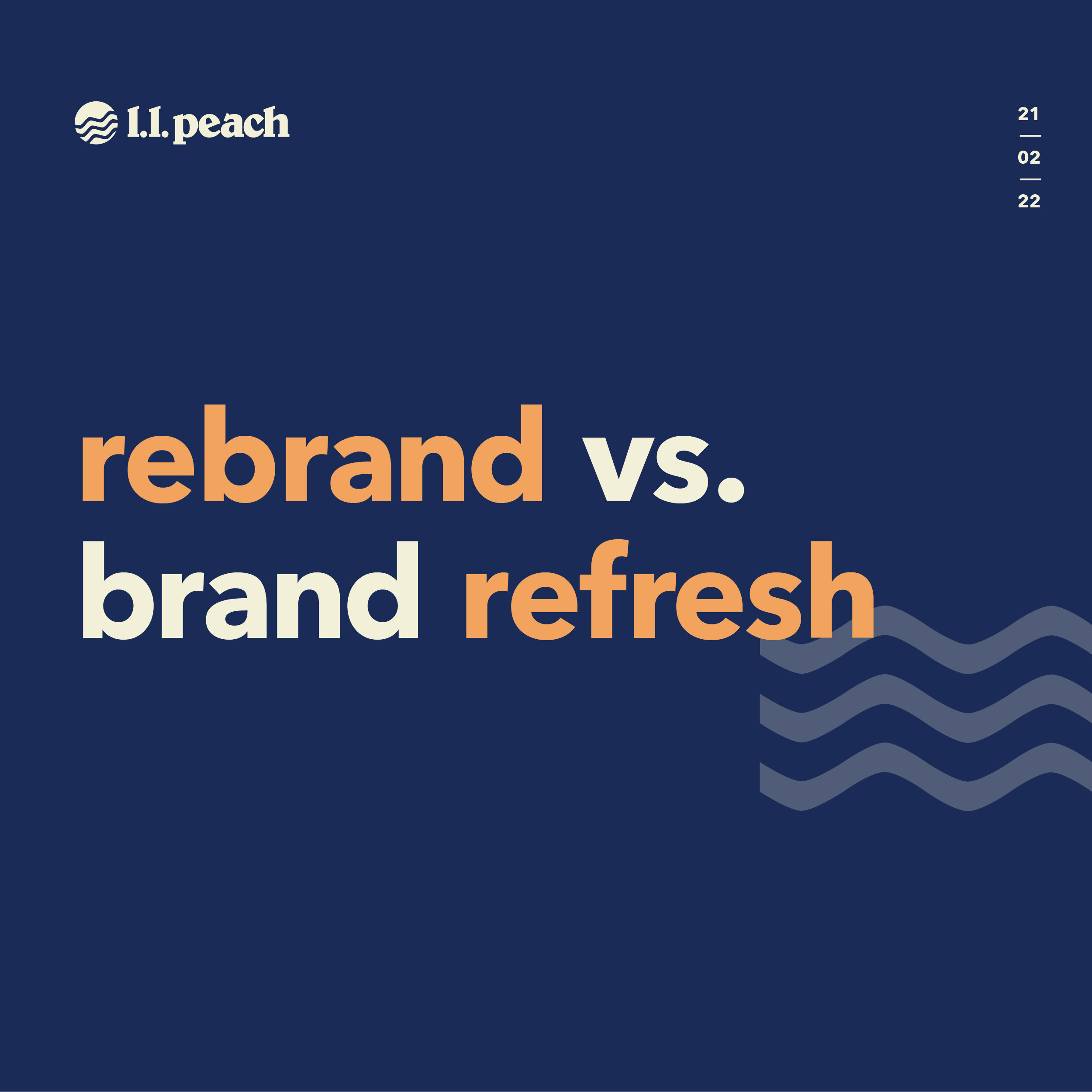 Rebrand vs. Brand refresh? Which one do you need?