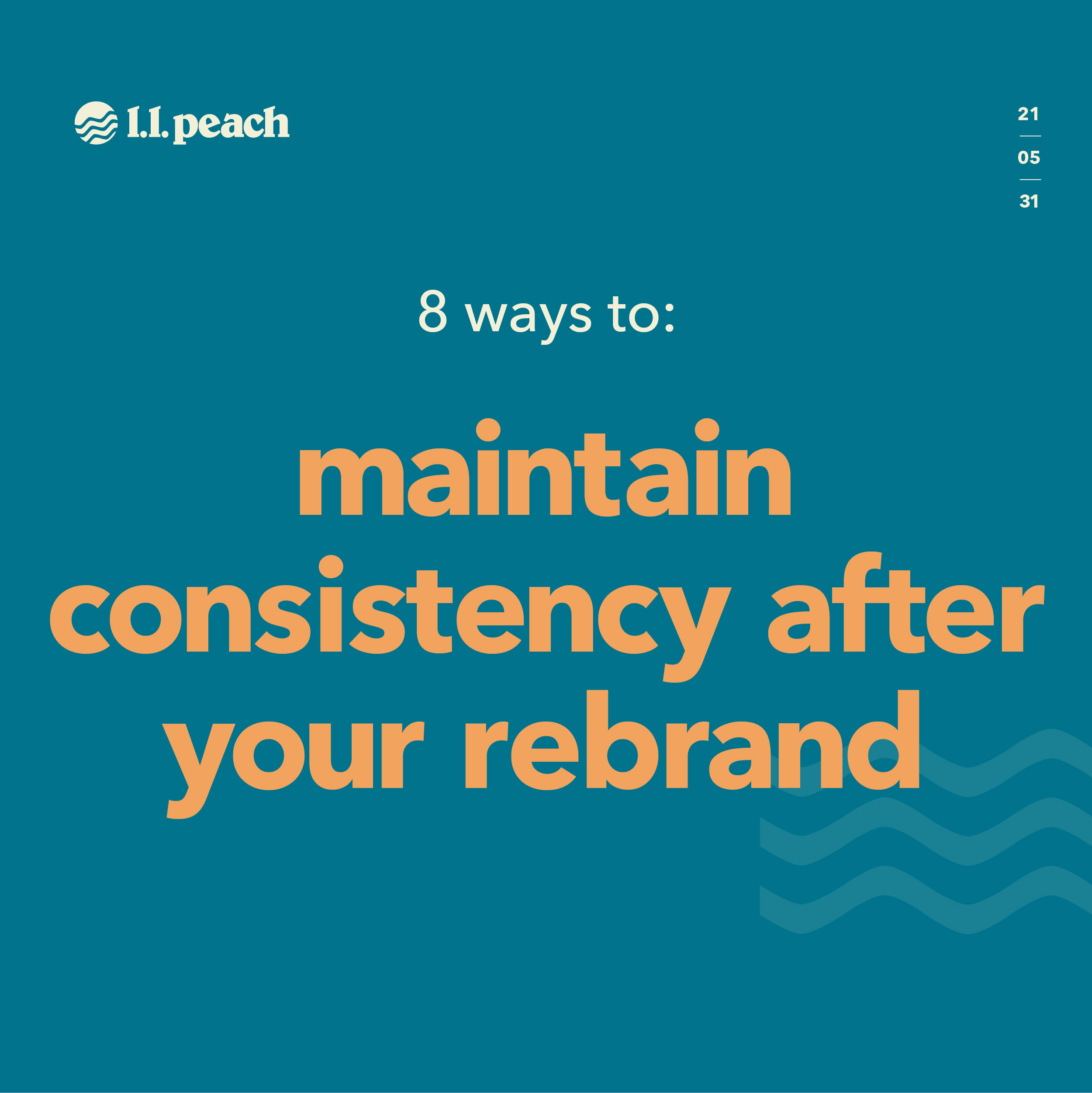 8 Ways to Maintain Consistency After Your Rebrand