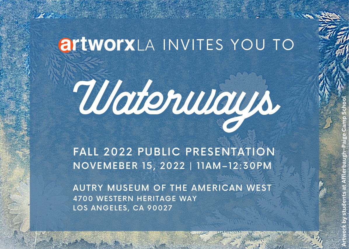 Waterways: artworxLA Fall 2022 Public Presentation