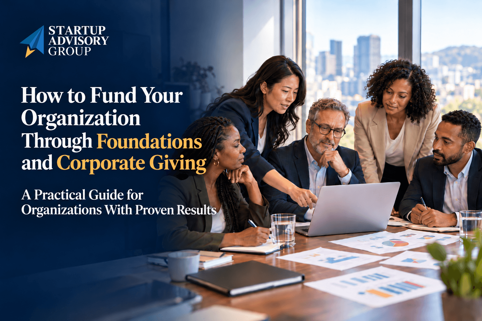 How to Fund Your Organization Through Foundations and Corporate Giving