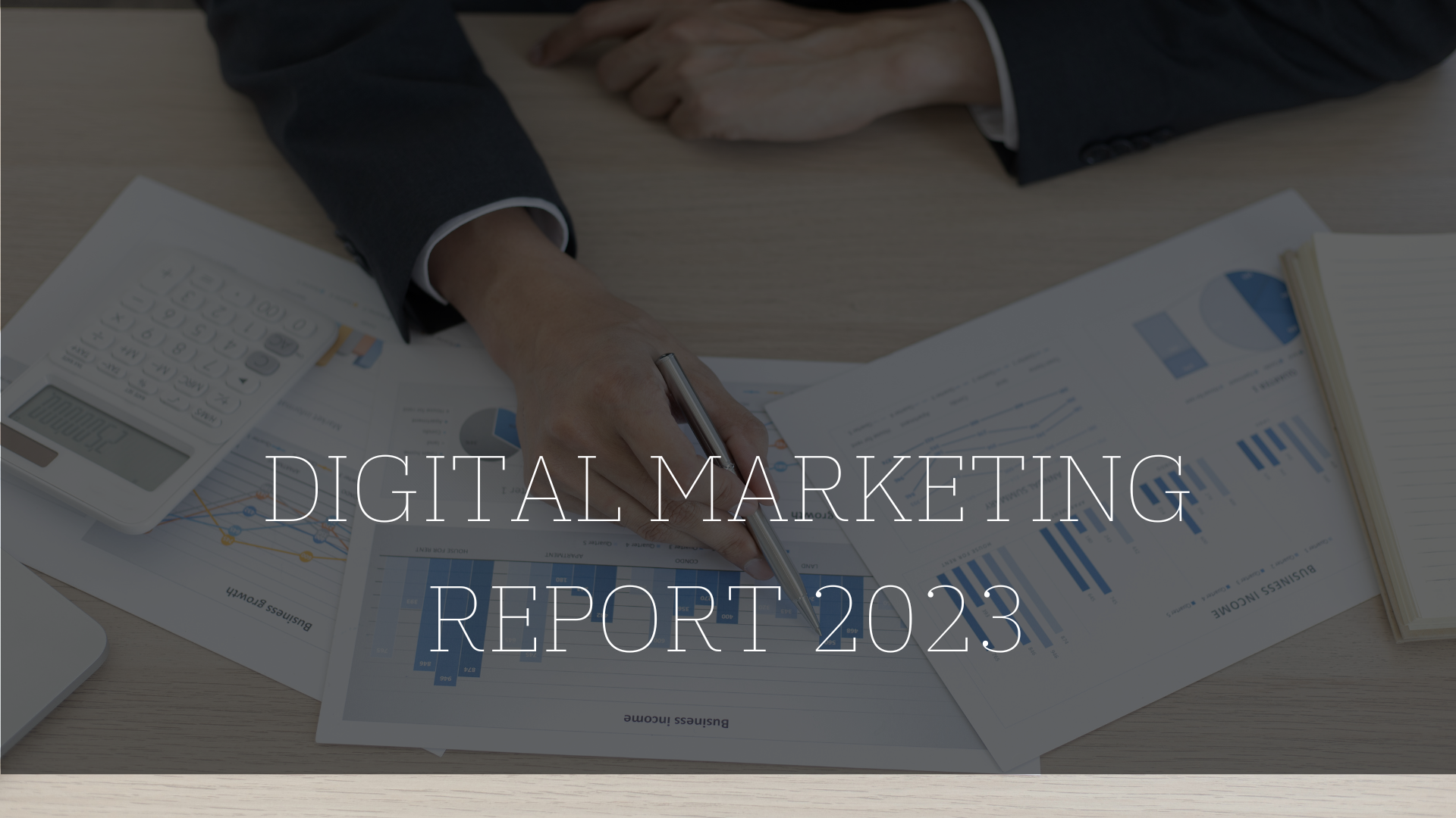 Digital Marketing Report for 2023 — The Branded Agency