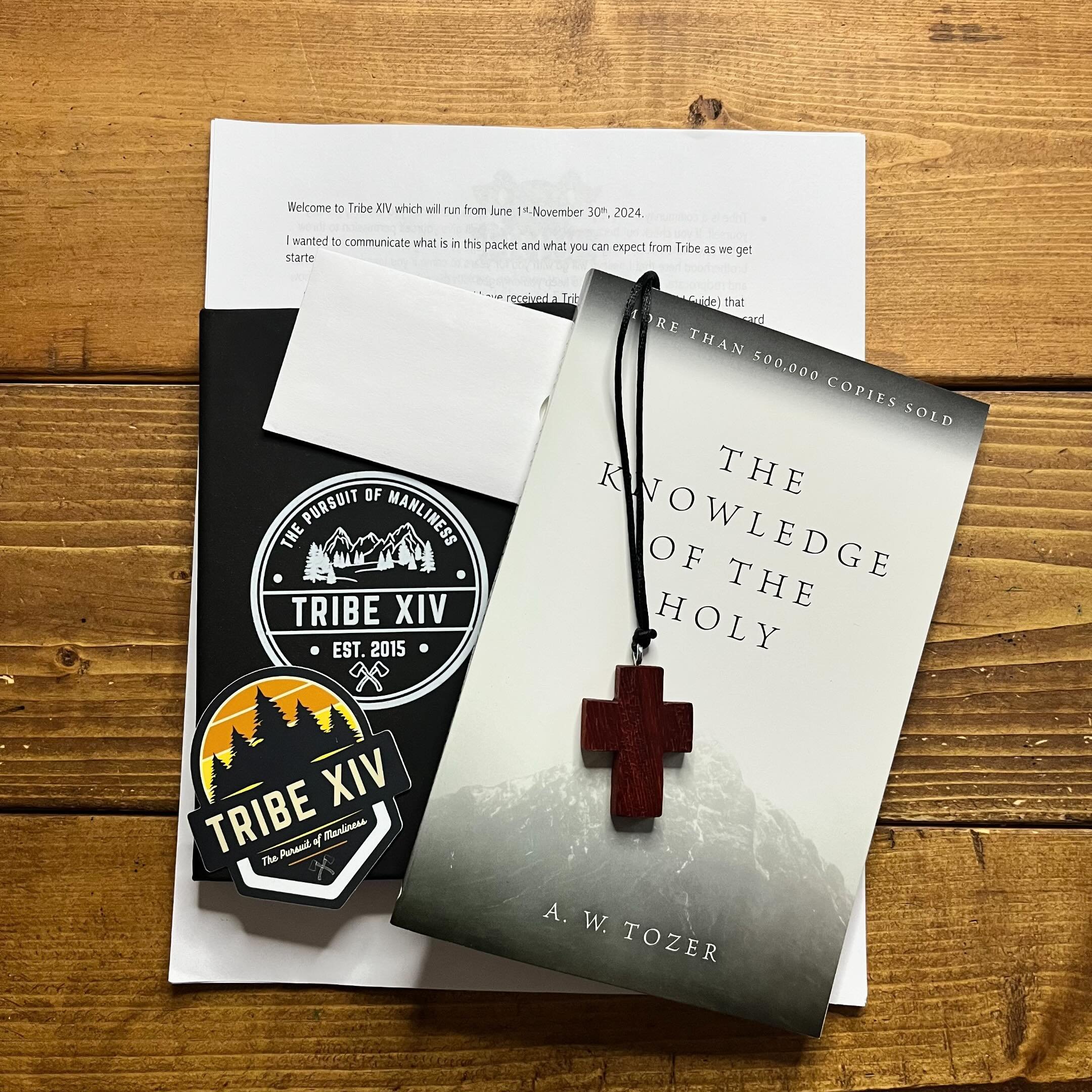 When you register for Tribe XIV you will receive in your first package: 
- Knowledge of The Holy by A.W. Tozer
- Tribe XIV Journal 
- Tribe XIV Covenant and Field Guide
- Custom Cross Necklace 
- Tribe XIV decal 
- Prayer Card with the name of anothe
