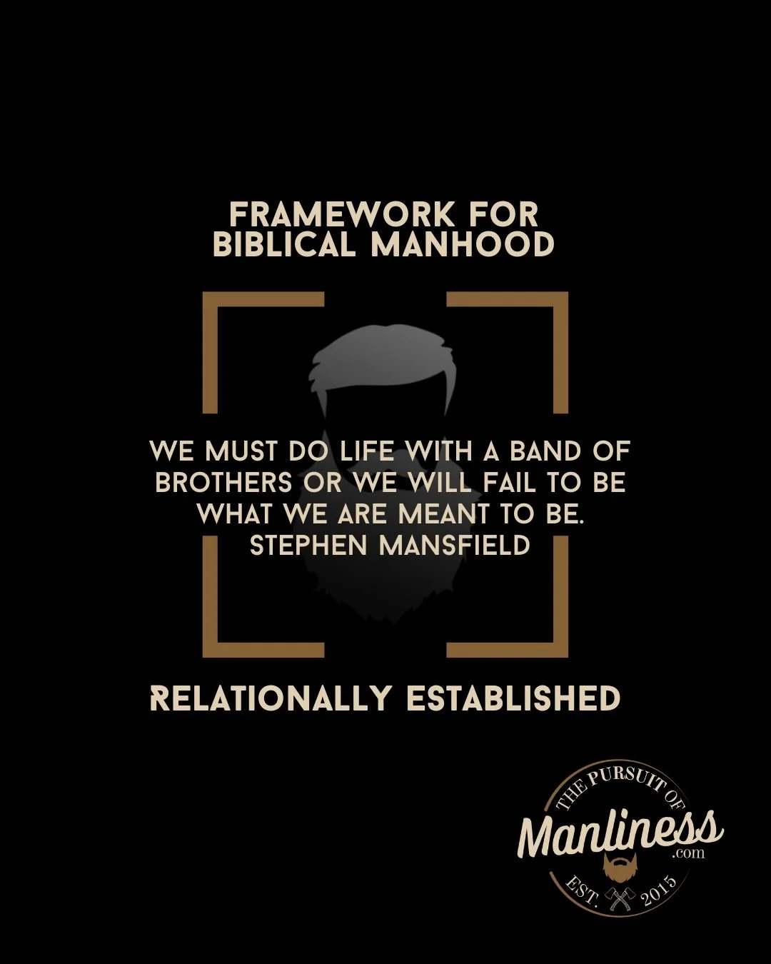 Relationally Established: The knowledge that you are men who are in your corner who are for you and with you. 

If you have someone in your corner tag them below to let them know you appreciate them. 

The harsh reality is it does not get easier as w