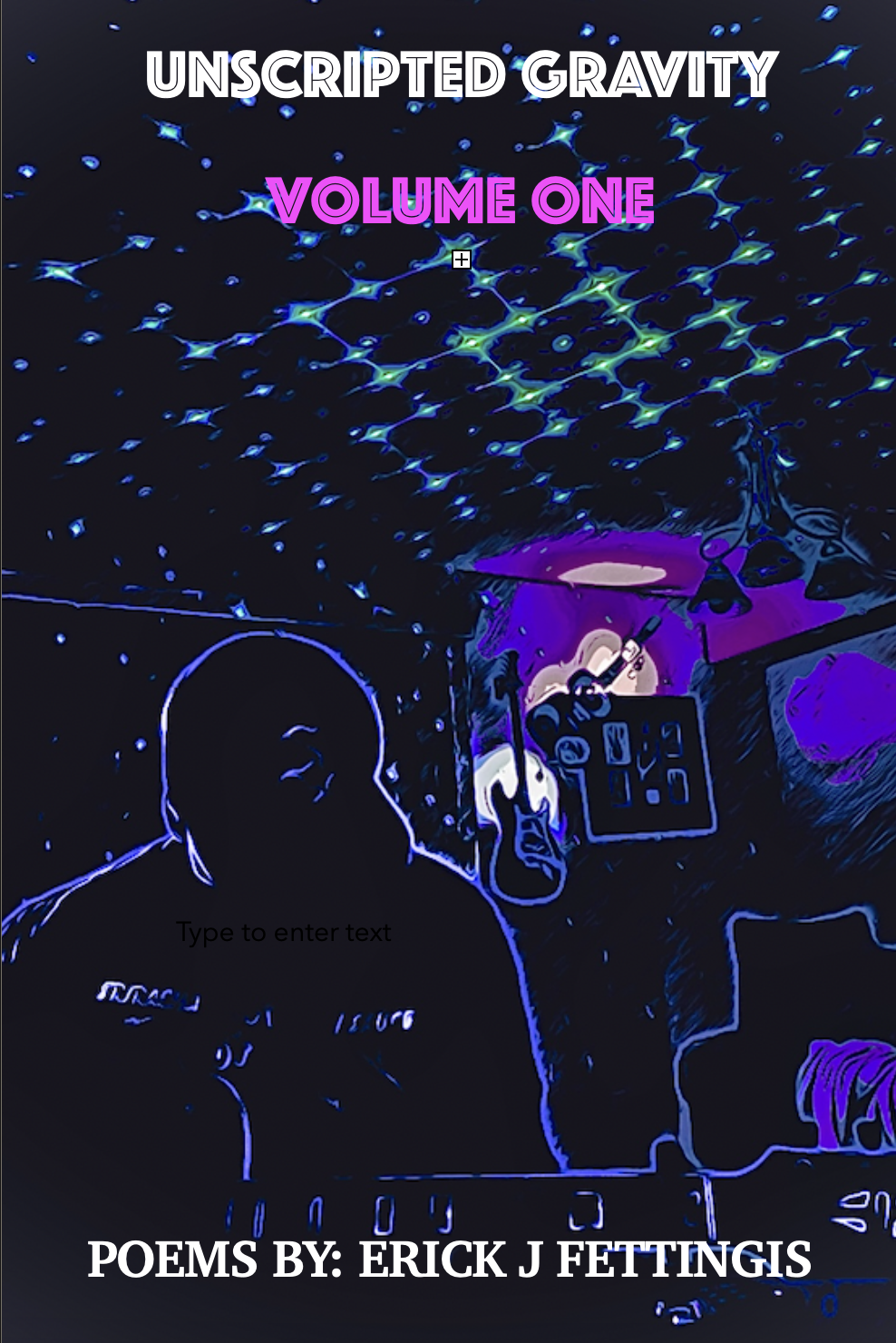 Book cover for "Unscripted Gravity Volume One" featuring a neon, glowing style with a silhouette of a person working with audio or DJ equipment, set against a starry, abstract sky. The author's name, Erick J Fettingis, is at the bottom in white text.