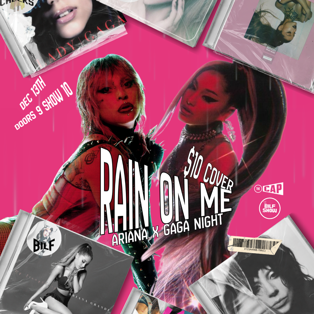 Rain On Me - Ariana X Gaga Night w/ BILF