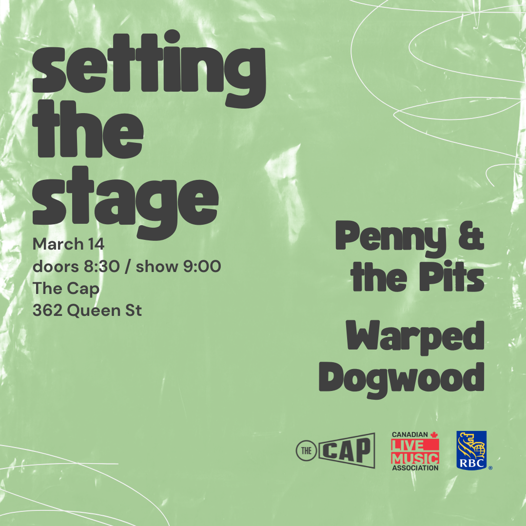 CLMA Setting The Stage presents Warped Dogwood + Penny &amp; the Pits