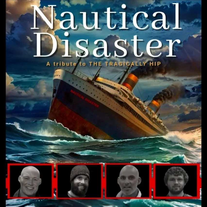 Nautical Disaster - A tribute to THE TRAGICALLY HIP