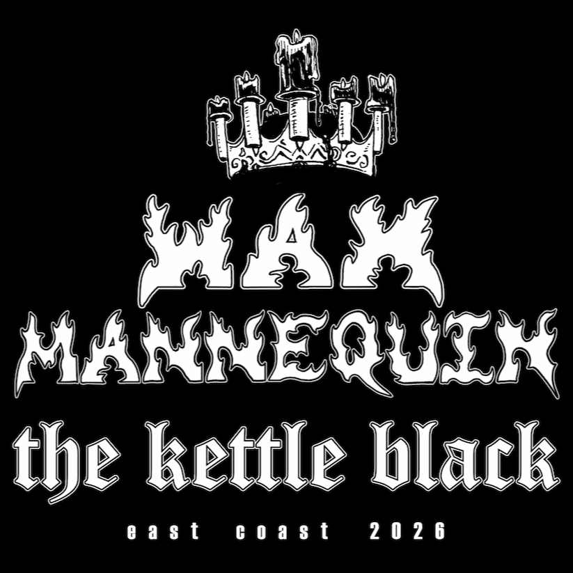Wax Mannequin + The Kettle Black