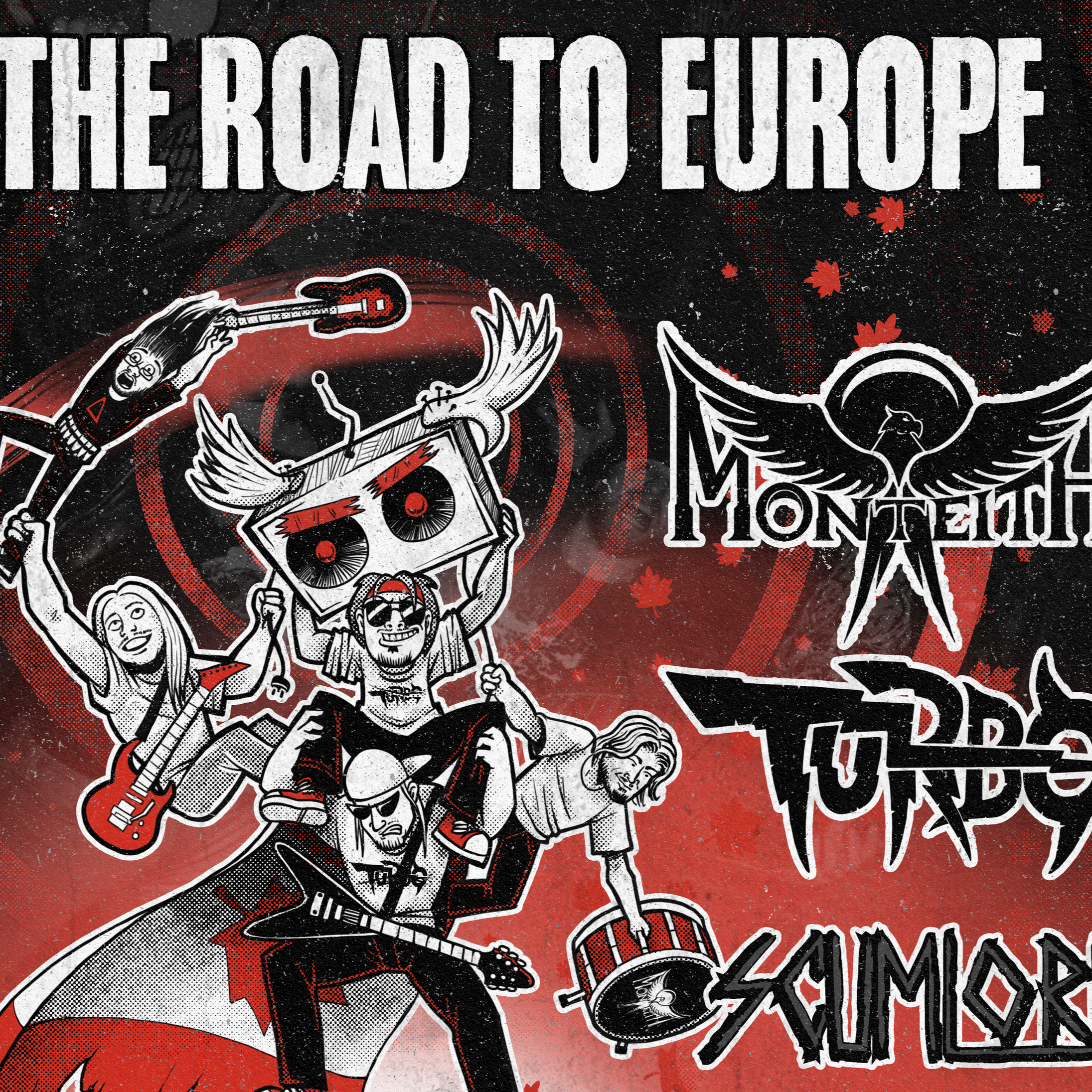 THE ROAD TO EUROPE - Monteith + Turbo + Scumlord
