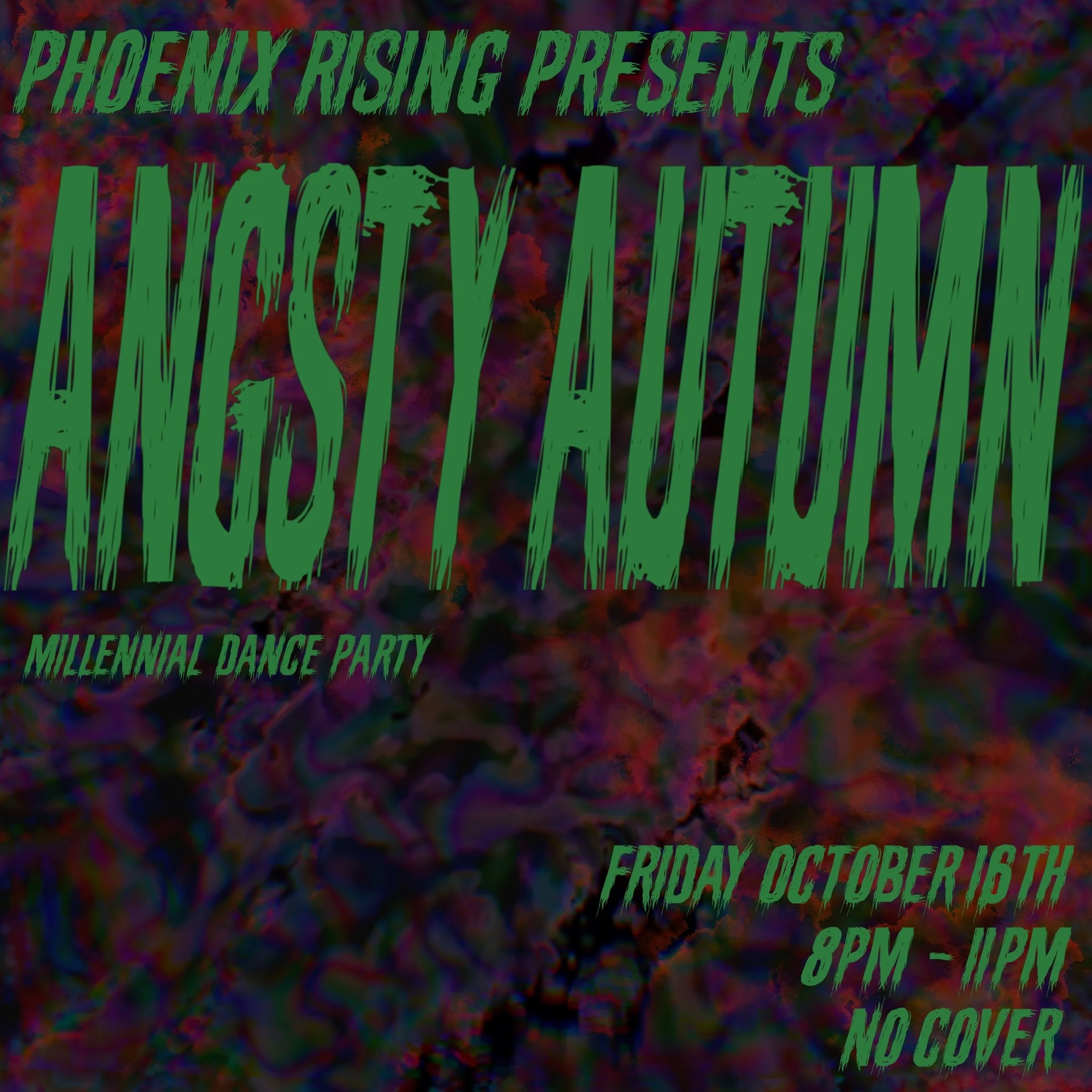 Phoenix Rising presents  ANGSTY AUTUMN