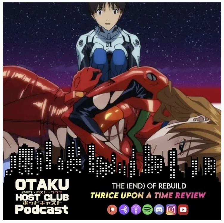 109. Evangelion: 3.0+1.0 Thrice Upon a Time (First Reactions)