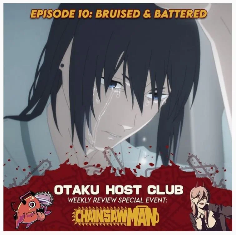 110. Chainsaw Man Weekly Review Event: E10 "Bruised and Battered"