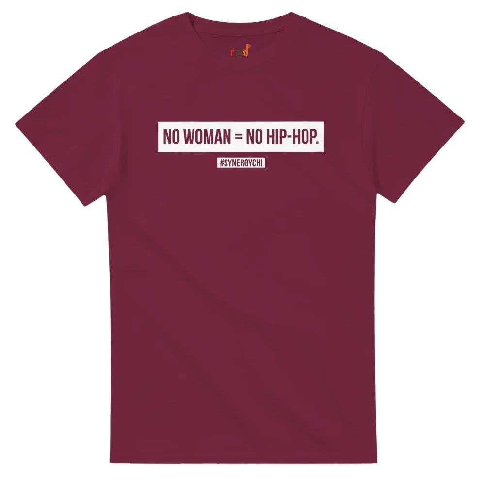 No Woman = No Hip-Hop | Unisex T-Shirt
