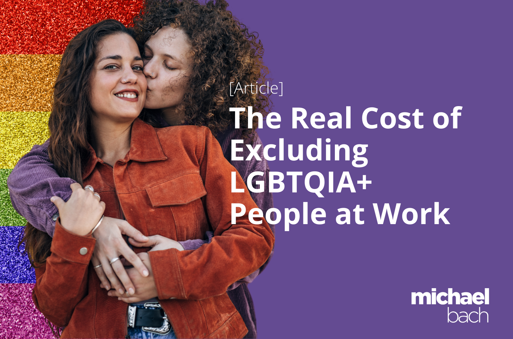 🌈 The Real Cost of Excluding LGBTQIA+ People at Work