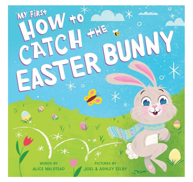 My First How to Catch the Easter Bunny