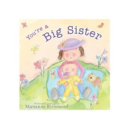 You're a Big Sister by Marianne Richmond
