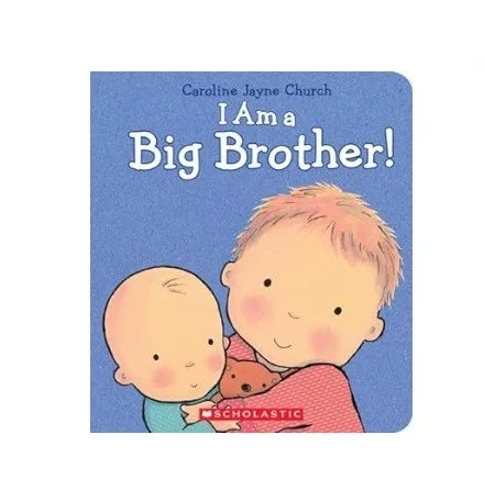 I Am a Big Brother by Caroline Jayne Church
