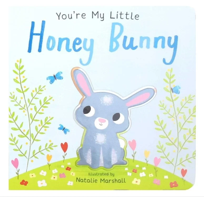 You're My Little Honey Bunny Board Book