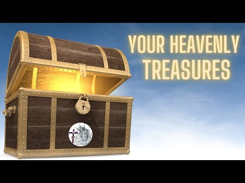 Your Heavenly Treasures