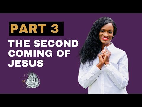 Part 3 Second Coming Jesus