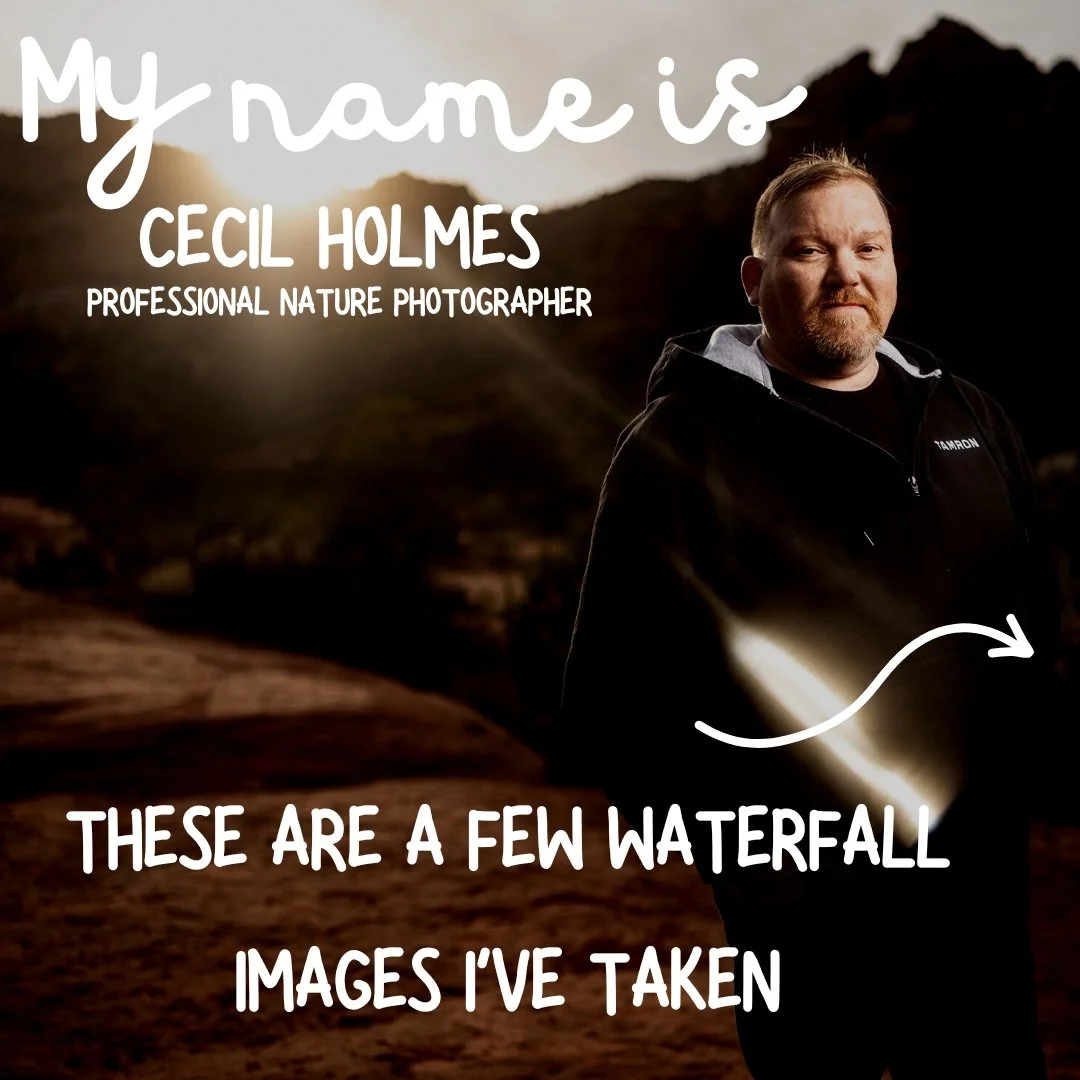 👋 Hello, I&rsquo;m Cecil Holmes, a professional nature photographer, and this is one of my passions: chasing the sound of rushing water!

I've been fortunate enough to capture the beauty of waterfalls across the country, and I wanted to share a few 