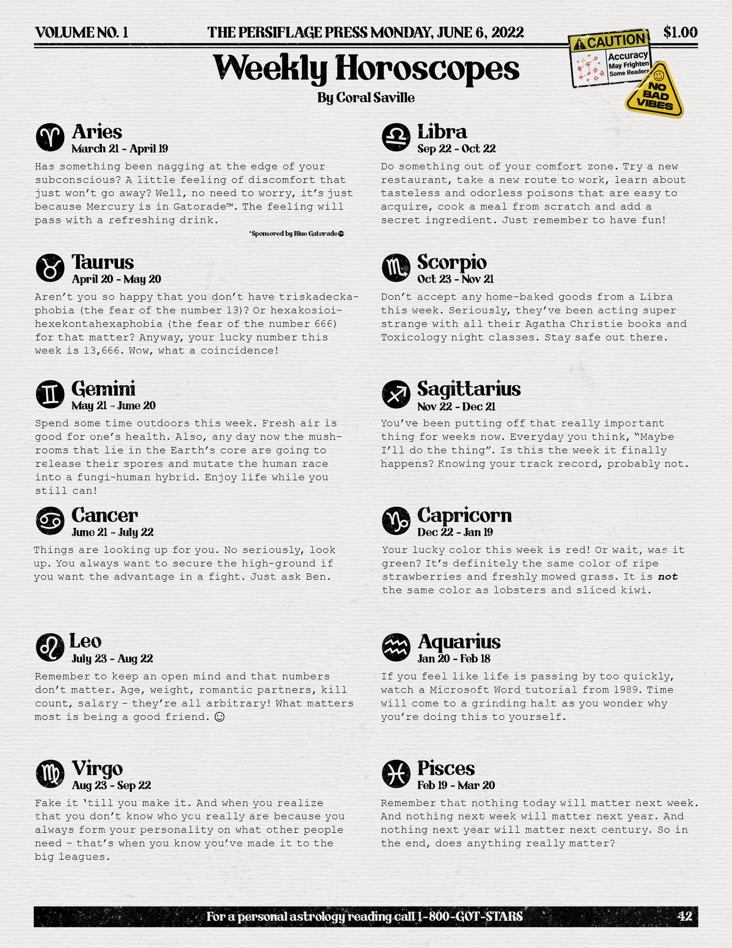 The first in a mini-series of weekly horoscopes.