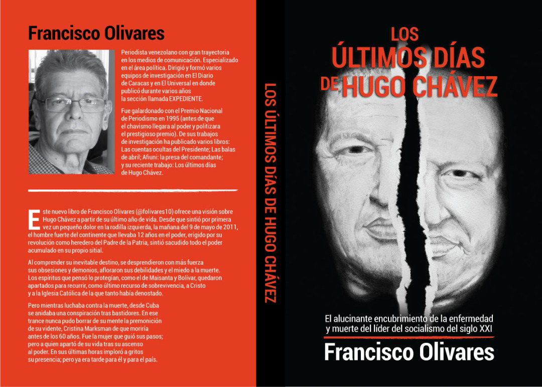Francisco Olivares: Los últimos días de Hugo Chávez